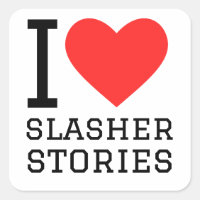 J'adore les histoires de slasher