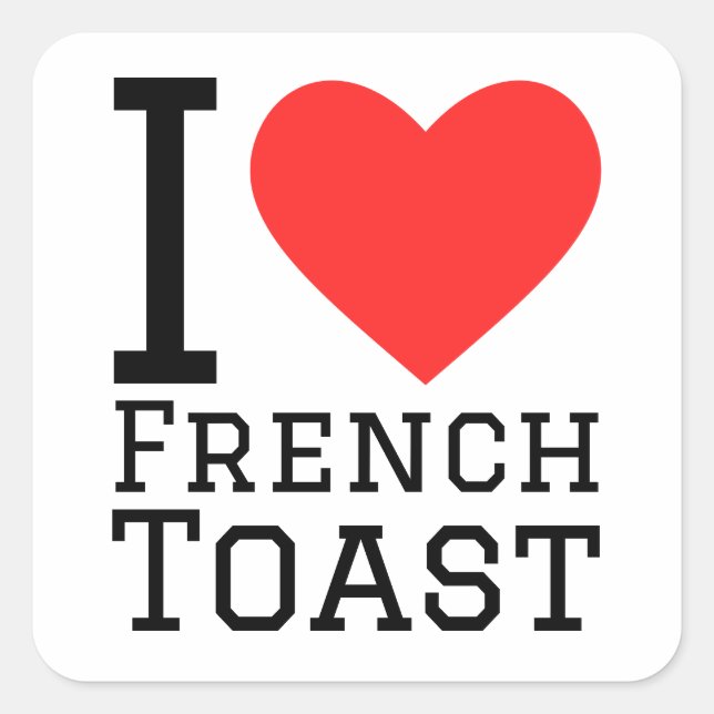 Sticker Carré J'adore les toasts français (Devant)