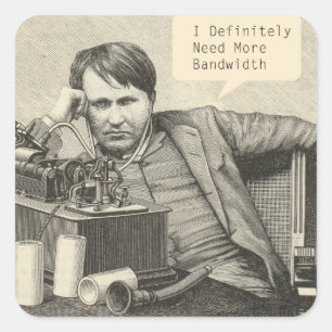 Sticker Carré J'Ai Certainement Besoin De Plus De Bande Passante