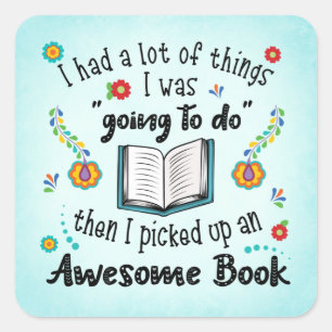 Sticker Carré J'Ai Pris Un Livre Magnifique.