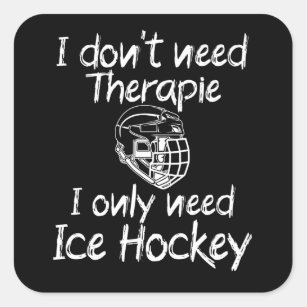 Sticker Carré j'ai seulement besoin de hockey sur glace