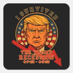 Sticker Carré J'Ai Survécu À La Récession De Trump 4 7 25 - 4 9 