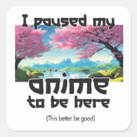J'ai suspendu mon anime pour être ici ce mieux êtr