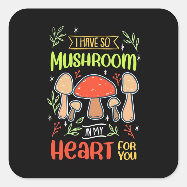 Sticker Carré J'Ai Tellement De Champignons Dans Mon Coeur (Devant)