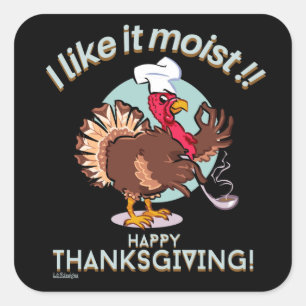 Sticker Carré J'AIME ÇA MOIST BON THANKSGIVING drôle dinde