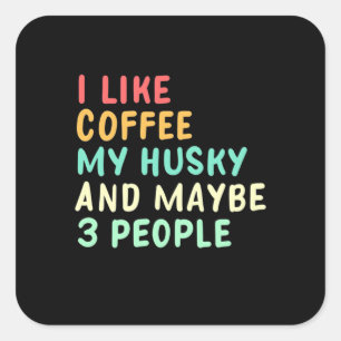 Sticker Carré J'Aime Le Café Et Mon Husky