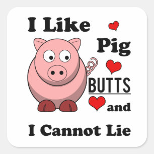 Sticker Carré J'Aime Les Beurres De Cochon Drôle Porc Butt Rôti