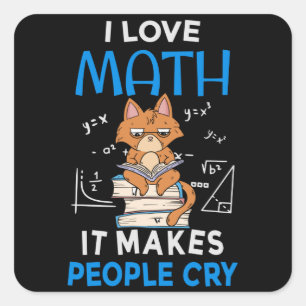 Sticker Carré J'Aime Les Maths Ça Fait Pleurer Les Gens