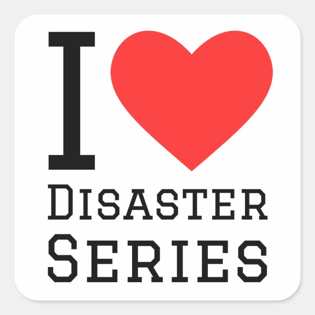 Sticker Carré J'aime les séries de catastrophes (Devant)