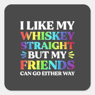 Sticker Carré J'aime mon Whiskey droit mais mes amis LGBTQ