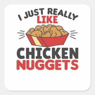 Sticker Carré J'Aime Vraiment Les Nuggets De Poulet