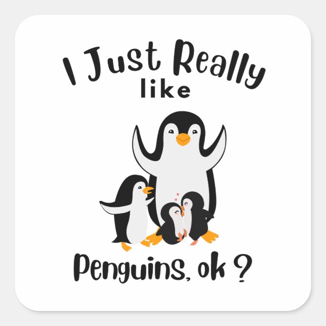 Sticker Carré J'Aime Vraiment Les Pingouins ok (Devant)
