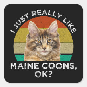 Sticker Carré J'Aime Vraiment Maine Coons, Ok ?