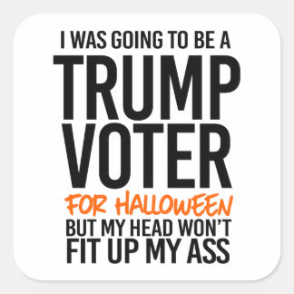 Sticker Carré J'allais être un électeur de Trump pour Halloween