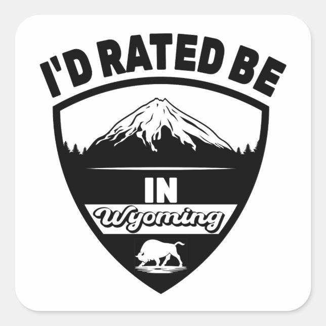 Sticker Carré J'avais évalué Be In Wyoming, WY Mountains State (Devant)