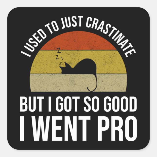 Sticker Carré J'Avais L'Habitude De Juste Crastiner (Devant)