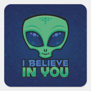 Sticker Carré Je Crois En Vous Alien De Dessin Amical
