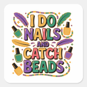 Sticker Carré Je fais des ongles et j'attrape des perles Mardi G