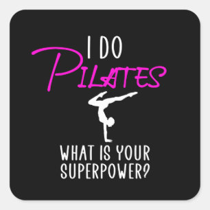 Sticker Carré Je fais des pilotis ce qui est votre superpuissanc