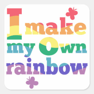 Sticker Carré Je Fais Ma Propre Arc-en-Ciel Croyance en Soi Colo