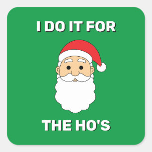 Sticker Carré Je le fais pour le Père Noël du héros Naughty Gree
