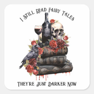 Sticker Carré Je lis toujours des contes de fées, ils sont juste
