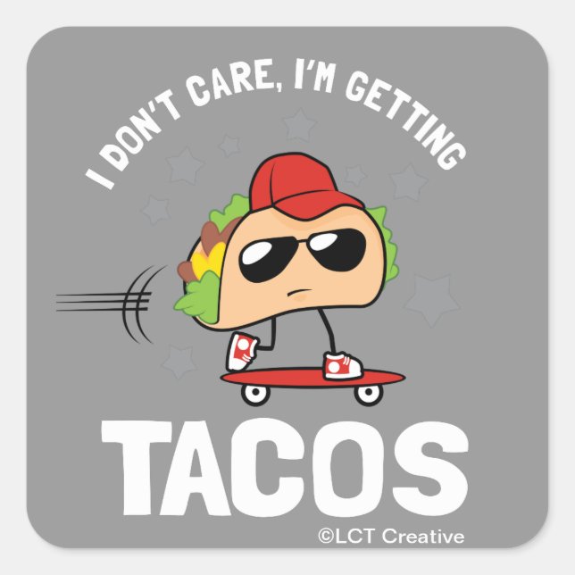 Sticker Carré Je m'en fiche, je me fais des tacos (Devant)