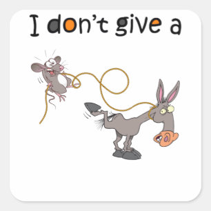 Sticker Carré je ne donne pas de souris marchant un âne