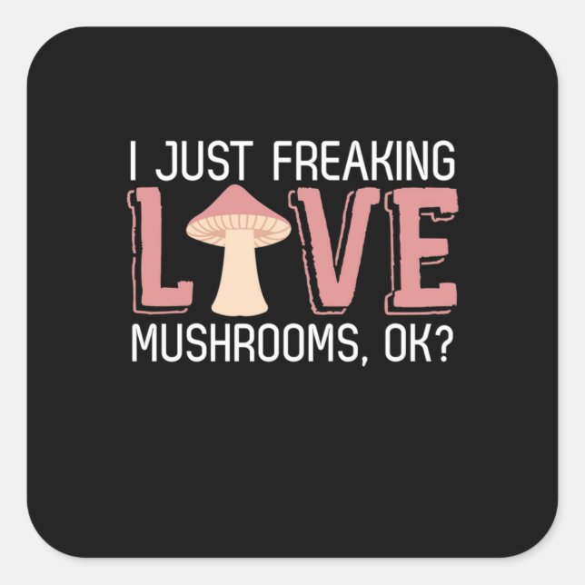 Sticker Carré Je Ne Fais Que Freiner Les Champignons D'Amour (Devant)