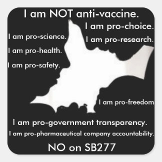 Sticker Carré Je ne suis PAS anti-vaccin - Je suis un autocollan