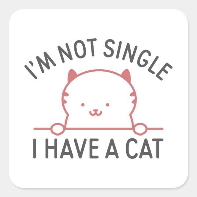 Sticker Carré Je ne suis pas célibataire j'ai un chat (Devant)