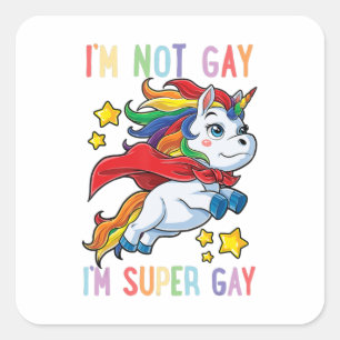 Sticker Carré Je Ne Suis Pas Gay Im Super Gay pride Lgbt Drapeau