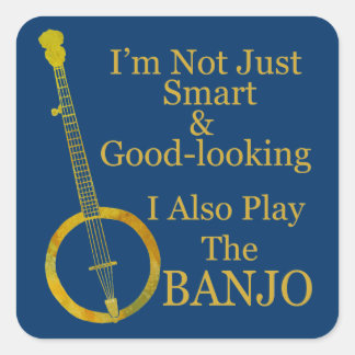 Sticker Carré Je ne suis pas seulement intelligent et bon Banjo
