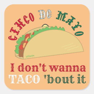 Sticker Carré JE NE VEUX PAS TACO 'BOUT IT cinco de mayo cadeau