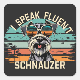 Sticker Carré Je parle Schnauzer Fluent - Schnauzer Chien Cool