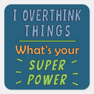 Sticker Carré Je pense trop aux choses