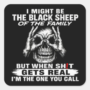Sticker Carré Je Pourrais Être Le Mouton Noir De La Famille