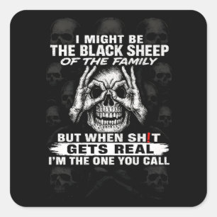 Sticker Carré Je Pourrais Être Le Mouton Noir De La Famille