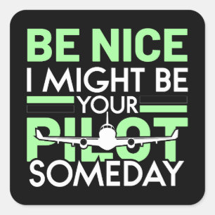Sticker Carré Je pourrais être votre pilote un jour Citation drô