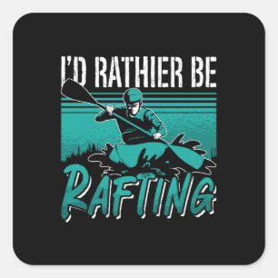 Sticker Carré Je Préférerais Faire Du Rafting Paddle Canoë Kayak