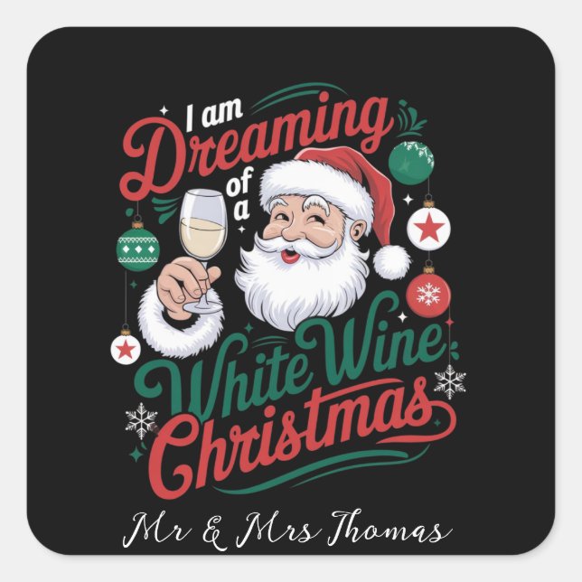 Sticker Carré Je rêve d’un Noël de vin blanc (Devant)