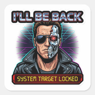 Sticker Carré Je reviendrai - Badge Cyborg Rétroaction 80s