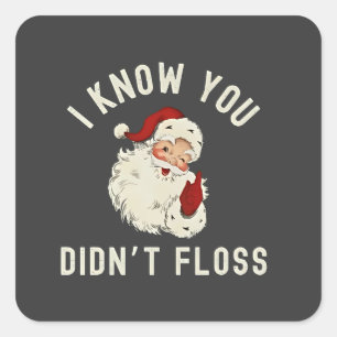 Sticker Carré Je sais que vous n’avez pas perdu Noël Dental Funn