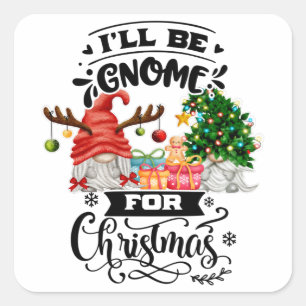 Sticker Carré Je serai Gnome pour les cadeaux de Noël