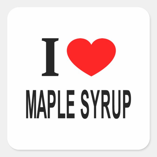 Sticker Carré Je ❤️ SIROP D'ÉRABLE J'AIME SIROP D'ÉRABLE J'ADORE (Devant)