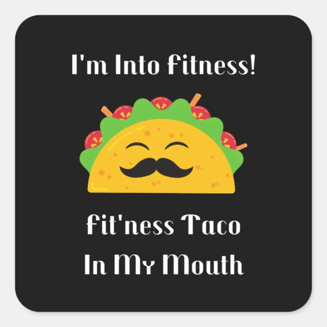 Sticker Carré Je suis dans Fitness Fit'ness Taco dans ma bouche (Devant)