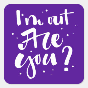 Sticker Carré Je suis dehors Es-tu ?