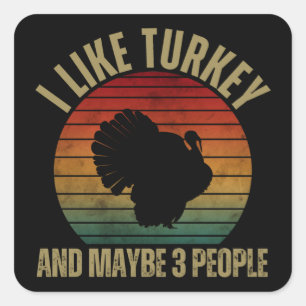 STICKER CARRÉ JE SUIS FAN DE DINDE ET PEUT-ÊTRE 3 PERSONNES
