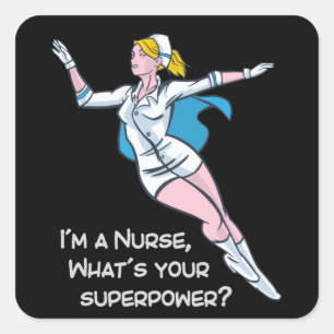 Sticker Carré Je suis infirmière, quelle est votre super-puissan
