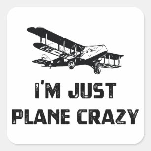 Sticker Carré Je suis juste Plane Crazy